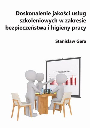Doskonalenie jakości usług szkoleniowych w zakresie bezpieczeństwa i higieny pracy – ebook