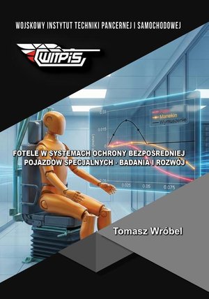 Inne: Fotele w systemach ochrony bezpośredniej pojazd&oacute;w specjalnych - badania i rozw&oacute;j &ndash; ebook
