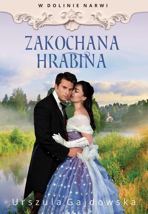 W dolinie Narwi. Zakochana hrabina – ebook