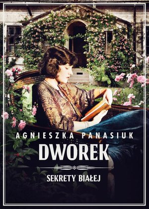 Sekrety Białej. Dworek tom 4 – ebook