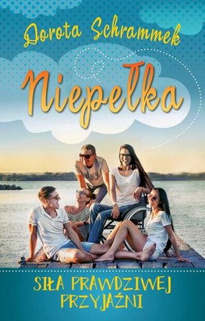 Niepełka Siła prawdziwej przyjaźni – ebook