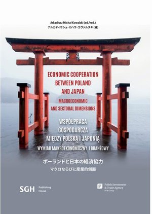 WSPÓŁPRACA GOSPODARCZA MIĘDZY POLSKĄ I JAPONIĄ WYMIAR MAKROEKONOMICZNY I BRANŻOWY: ECONOMIC COOPERATION BETWEEN POLAND AND JAPAN MACROECONOMIC AND SECTORAL DIMENSIONS. – ebook