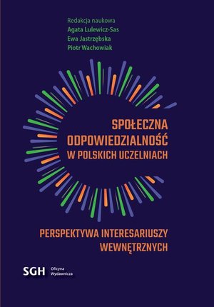 Społeczna odpowiedzialność w Polskich uczelniach. Perspektywa interesariuszy wewnętrznych. – ebook