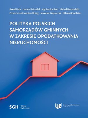 POLITYKA POLSKICH SAMORZĄD&Oacute;W GMINNYCH W ZAKRESIE OPODATKOWANIA NIERUCHOMOŚCI &ndash; ebook