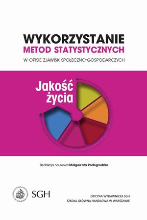 Wykorzystanie metod statystycznych w opisie zjawisk społeczno-gospodarczych. Jakość życia &ndash; ebook
