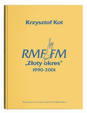 RMF FM &bdquo;Złoty okres&rdquo; - 1990-2001 &ndash; ebook