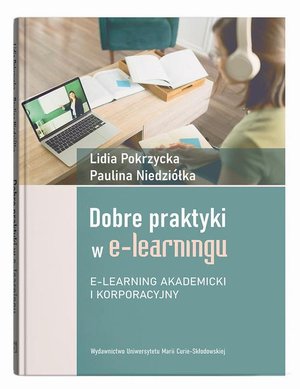 Dobre praktyki w e-learningu. E-learning akademicki i korporacyjny &ndash; ebook