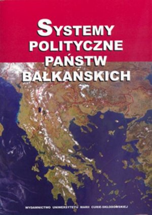 Systemy polityczne państw bałkańskich – ebook