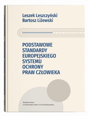 Podstawowe standardy europejskiego systemu ochrony praw człowieka &ndash; ebook