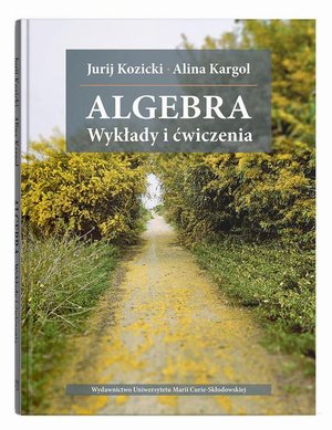 Algebra. Wykłady i ćwiczenia &ndash; ebook
