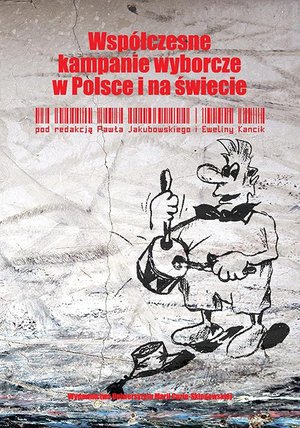 Współczesne kampanie wyborcze w Polsce i na świecie – ebook