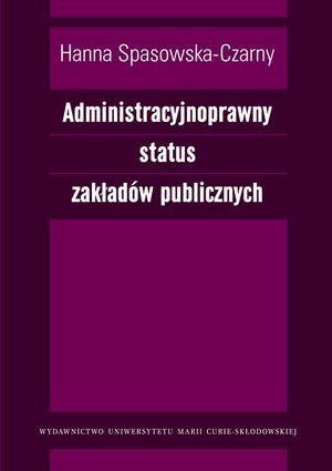 Administracyjnoprawny status zakładów publicznych – ebook