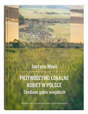 Przyw&oacute;dztwo lokalne kobiet w Polsce Studium gmin wiejskich &ndash; ebook