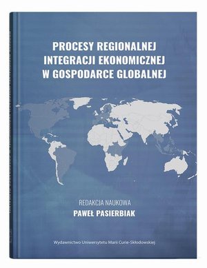 Procesy regionalnej integracji ekonomicznej w gospodarce globalnej – ebook