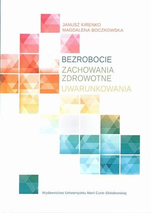 Bezrobocie. Zachowania zdrowotne. Uwarunkowania – ebook
