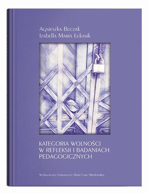 Kategoria wolności w refleksji i badaniach pedagogicznych &ndash; ebook