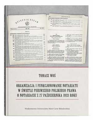 Organizacja i funkcjonowanie notariatu w świetle pierwszego polskiego prawa o notariacie z 27 października 1933 roku &ndash; ebook