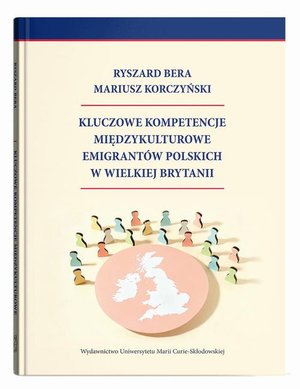 Kluczowe kompetencje międzykulturowe emigrant&oacute;w polskich w Wielkiej Brytanii &ndash; ebook