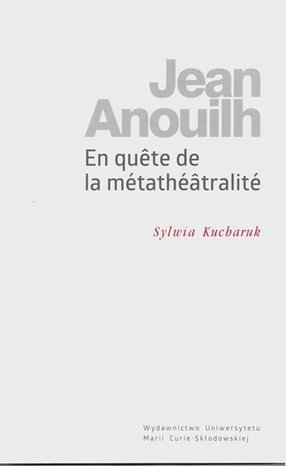 Jean Anouilh En quête de la métathéâtralité – ebook