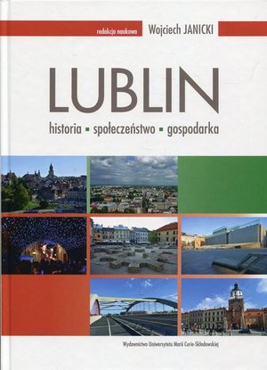 Lublin: historia - społeczeństwo - gospodarka – ebook