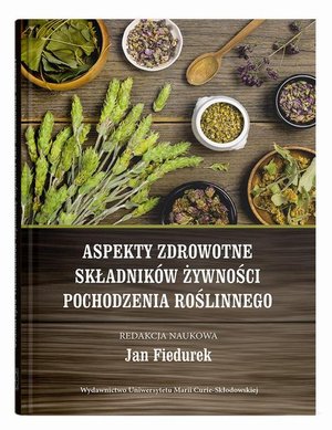 Aspekty zdrowotne składników żywności pochodzenia roślinnego – ebook