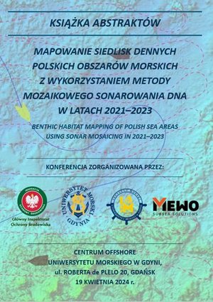 KSIĄŻKA ABSTRAKTÓW. MAPOWANIE SIEDLISK DENNYCH POLSKICH OBSZARÓW MORSKICH Z WYKORZYSTANIEM METODY MOZAIKOWEGO SONAROWANIA DNA W LATACH 2021-2023 – ebook