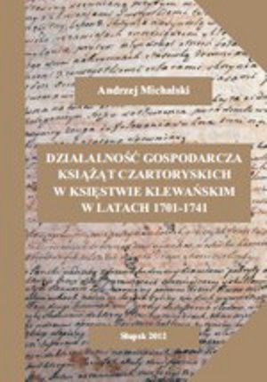 Działalność gospodarcza książąt Czartoryskich w księstwie klewańskim w latach 1701-1741 – ebook