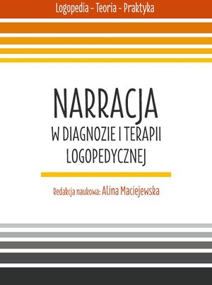 Narracja w diagnozie i terapii logopedycznej – ebook