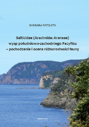 Salticidae (Arachnida: Araneae) wysp południowo-zachodniego Pacyfiku - pochodzenie i ocena różnorodności fauny – ebook