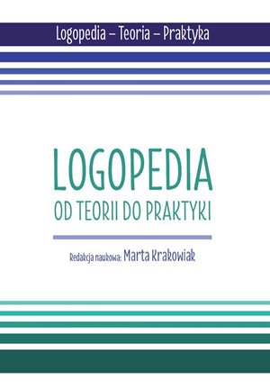 Logopedia. Od teorii do praktyki – ebook