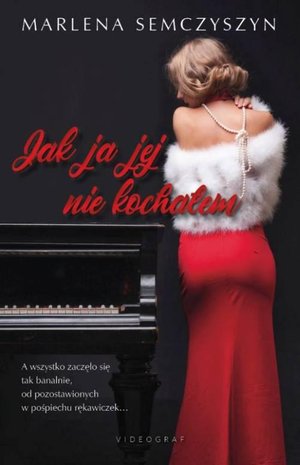 Jak ja jej nie kochałem – ebook