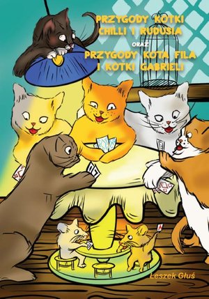 Przygody Kotki Chilli i Rudusia Przygody Kota Fila i Kotki Gabrieli – ebook