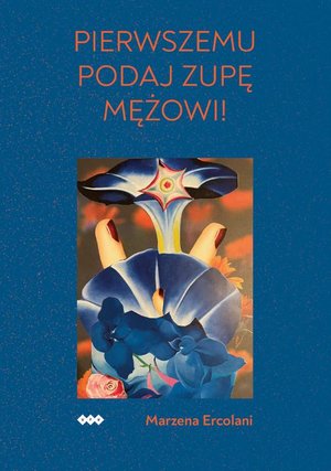 Pierwszemu podaj zupę mężowi! – ebook