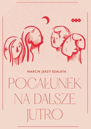 Pocałunek na dalsze jutro – ebook
