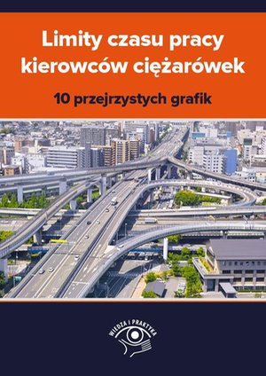 Limity czasu pracy kierowców ciężarówek - 10 przejrzystych grafik – ebook