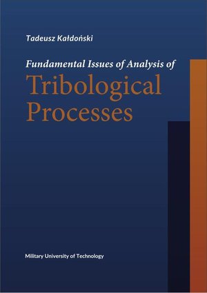Inne: Fundamental Issues of Analysis of Tribological Processes – ebook