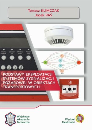 Podstawy eksploatacji system&oacute;w sygnalizacji pożarowej w obiektach transportowych &ndash; ebook