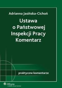 Ustawa o Państwowej Inspekcji Pracy. Komentarz – ebook