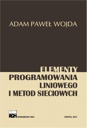 Elementy programowania liniowego i metod sieciowych – ebook