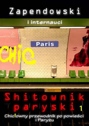 Shitownik paryski: Chic!owny przewodnik po powieści i Paryżu – ebook