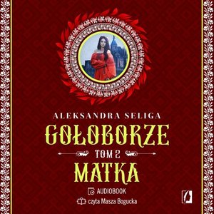 Matka. Gołoborze. Tom 2 – audiobook