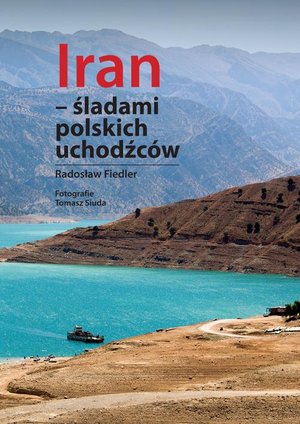 Iran - śladami polskich uchodźców – ebook