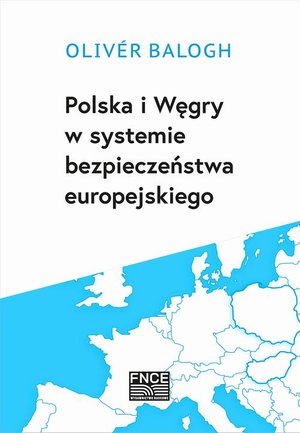 Polska i Węgry w systemie bezpieczeństwa europejskiego – ebook