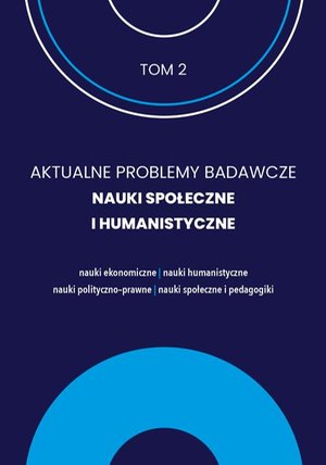 AKTUALNE PROBLEMY BADAWCZE NAUKI SPOŁECZNE I HUMANISTYCZNE – ebook
