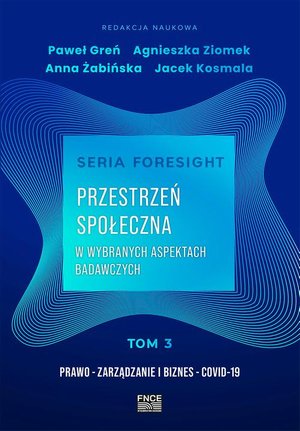 Seria foresight. Przestrzeń społeczna. Tom 3: Prawo, zarządzanie i biznes, COVID-19 – ebook