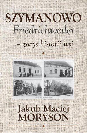 Szymanowo Friedrichweiler - zarys historii wsi &ndash; ebook