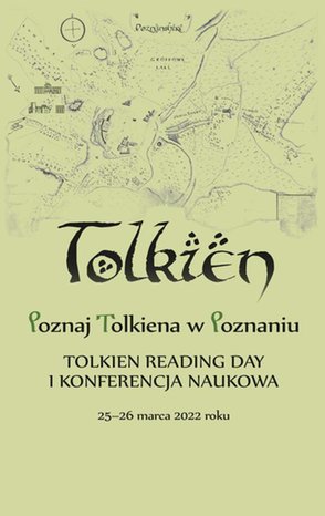 Poznaj Tolkiena w Poznaniu. Tolkien Reading Day i konferencja naukowa - 25-26 marca 2022 roku – ebook