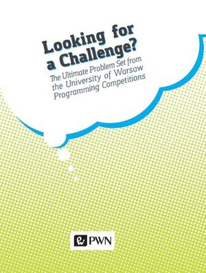 Looking for a challenge? The ultimate problem set from the University of Warsaw programming competition – ebook