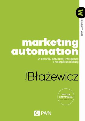 Marketing Automation: W kierunku sztucznej inteligencji i hiperpersonalizacji &ndash; ebook
