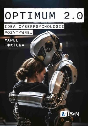 Optimum 2.0. Idea cyberpsychologii pozytywnej – ebook